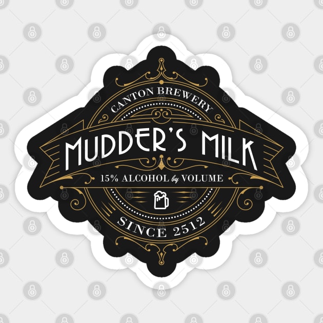 Mudder's Milk Sticker by NinthStreetShirts